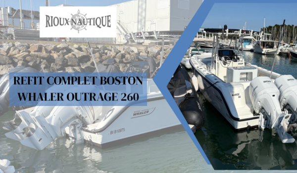 Refit complet d’un Boston Whaler Outrage 260